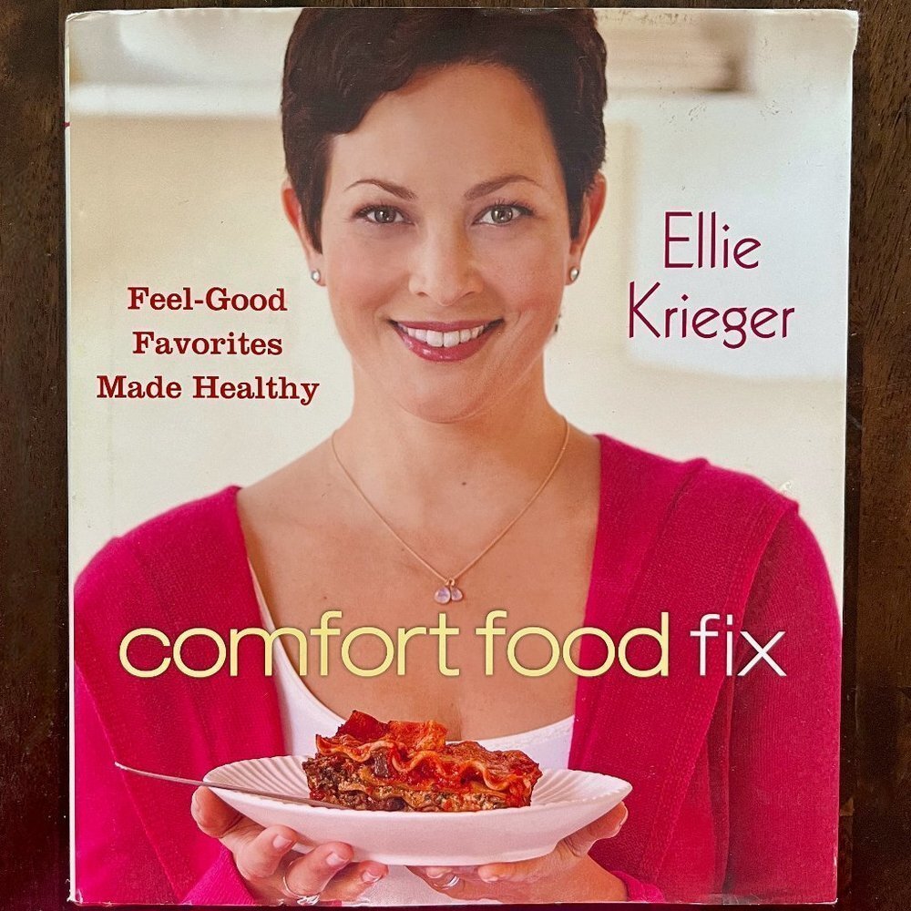 Comfort Food Fix feel Good Favourites Made Healthy Ellie Krieger 150 Recipes EUC